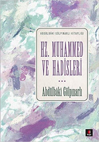 Hz. Muhammed ve Hadisleri: Abdülbaki Gölpınarlı Kitaplığı