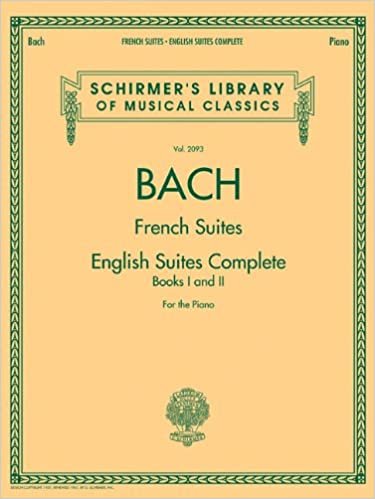 J.S. Bach: French Suites / English Suites Complete (Schirmer's Library of Musical Classics)