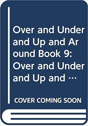 Over and Under and Up and Around Book 9: Over and Under and Up and Around (LONGMAN READING WORLD): Over and Under Up and Around Level 1, Bk. 9