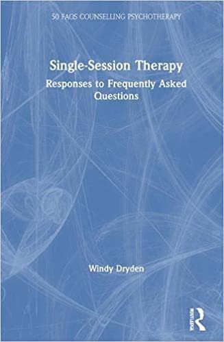 Single-Session Therapy: Responses to Frequently Asked Questions (50 FAQs in Counselling and Psychotherapy)