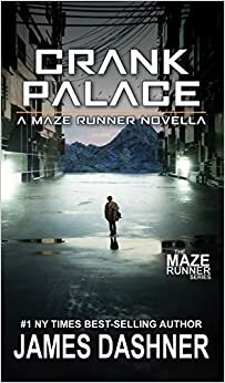 Crank Palace: A Maze Runner Novella indir