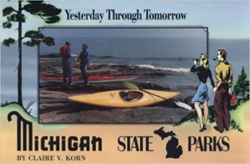 Michigan State Parks: Yesterday Through Tomorrow
