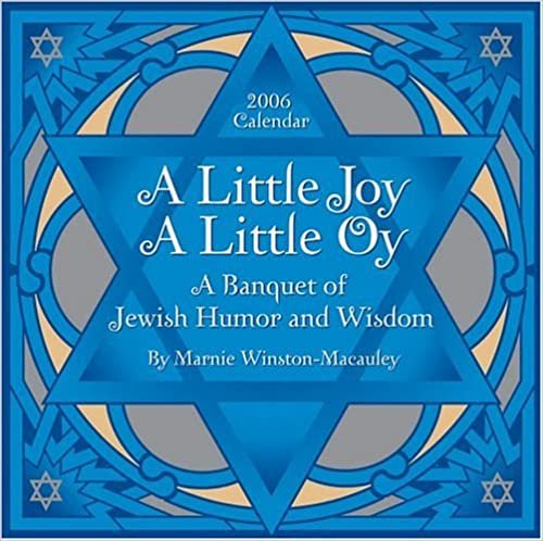 A Little Joy, A Little Oy 2006 Calendar: A Banquet Of Jewish Humor And Wisdom: Day-to-day Calendar indir