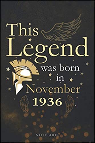 This Legend Was Born In November 1936 Lined Notebook Journal Gift: Paycheck Budget, Agenda, Appointment, 114 Pages, Appointment , Monthly, PocketPlanner, 6x9 inch