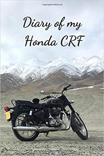 Diary Of My Honda CRF: Notebook For Motorcyclist, Journal, Diary (110 Pages, In Lines, 6 x 9)