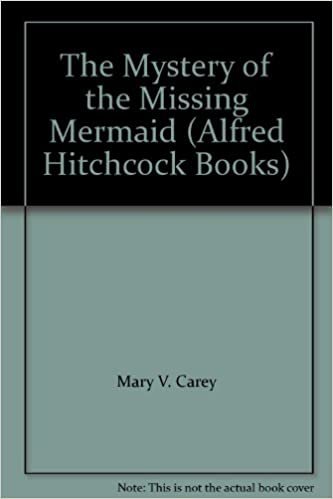 The Mystery of the Missing Mermaid (Alfred Hitchcock Books)