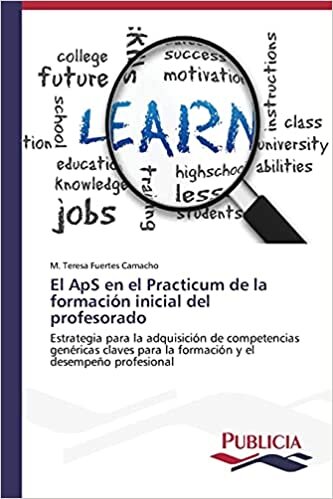 El ApS en el Practicum de la formación inicial del profesorado: Estrategia para la adquisición de competencias genéricas claves para la formación y el desempeño profesional