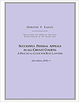 Successful Federal Appeals in All Circuit Courts: A Practical Guide for Busy Lawyers (4th ed. 2019)