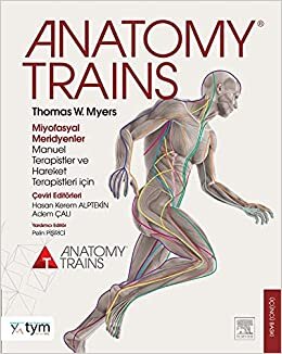 Anatomy Trains ( Thomas W.Myers ) TÜRKÇE Baskı
