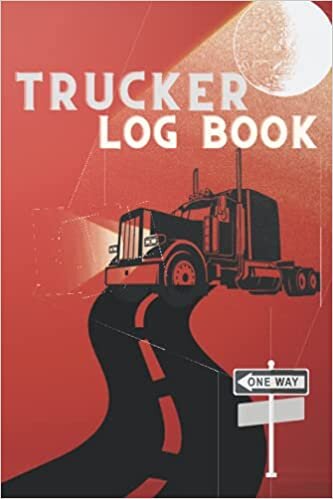 Trucker Log Book: This Trucker or Truck Driver Log Book is perfect for your business and Personal use