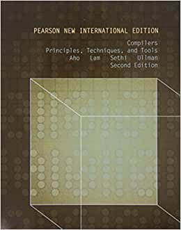 Compilers: Pearson New International Edition: Principles, Techniques, and Tools