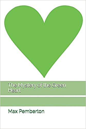 The Mystery of the Green Heart
