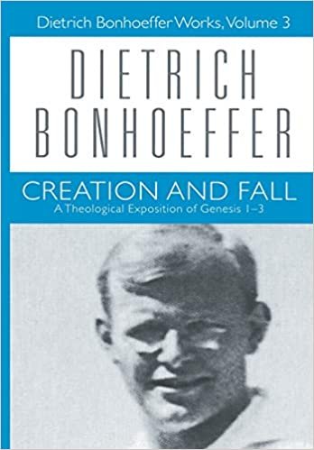 Creation and Fall: A Theological Exposition of Genesis 1-3 (Dietrich Bonhoeffer Works)