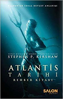 Atlantis Tarihi Rehber Kitabı (Ciltli): Platon'un İdeal Devlet Anlayışı