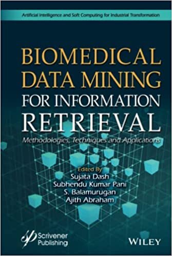 Information Retrieval Models for Biomedical and Health Informatics: Methodologies, Techniques, and Applications (Artificial Intelligence and Soft Computing for Industrial Transformation)