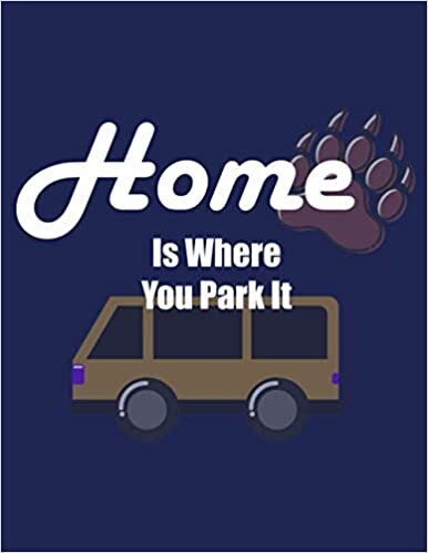 Home Is Where You Park It: Road Trip Diary Summer Campsites Log Book