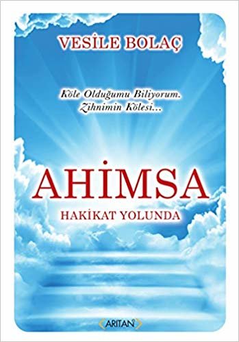 Ahimsa - Hakikat Yolunda