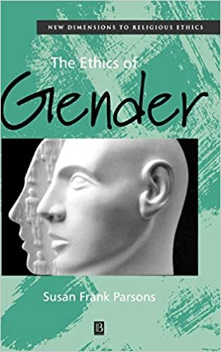 The Ethics of Gender (New Dimensions to Religious Ethics)