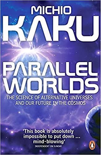 Parallel Worlds: The Science of Alternative Universes and Our Future in the Cosmos indir
