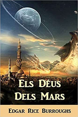 Els Déus Dels Mars: The Gods of Mars, Catalan edition indir
