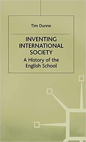 Inventing International Society: A History of the English School (St Antony&quote;s Series)