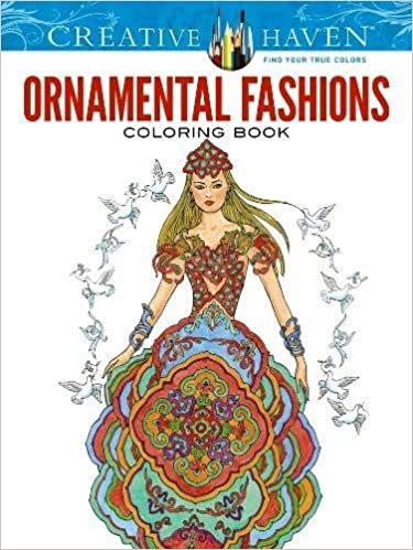Creative Haven Ornamental Fashions Coloring Book (Creative Haven Coloring Books) indir