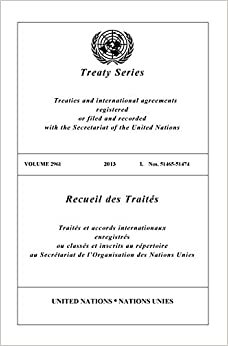 Treaty Series 2961 (English/French Edition) (United Nations Treaty Series / Recueil des Traites des Nations Unies)