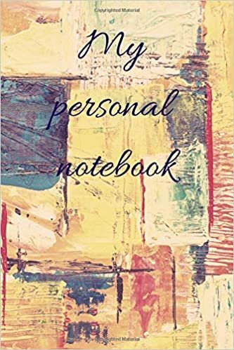 My Personal Notebook: blank-lined Notebook, Journal, Diary (110 Pages, blank-line, 6 x 9)