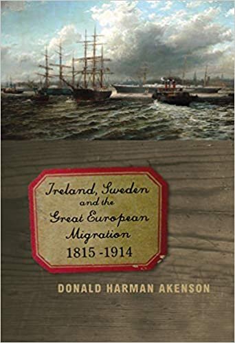 Ireland, Sweden, and the Great European Migration, 1815-1914: Volume 2 (McGill-Queen's Studies in Ethnic History)