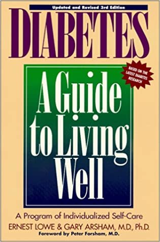 Diabetes: A Guide to Living Well: A Guide to Living Well - A Program of Individualized Self-Care