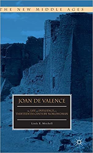 Joan de Valence: The Life and Influence of a Thirteenth-Century Noblewoman (The New Middle Ages)
