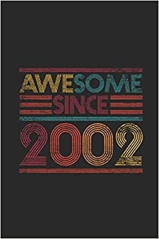 Awesome Since 2002: Blank Lined Notebook - Journal for Birthday Gift Idea indir