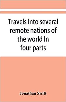 Travels into several remote nations of the world. In four parts