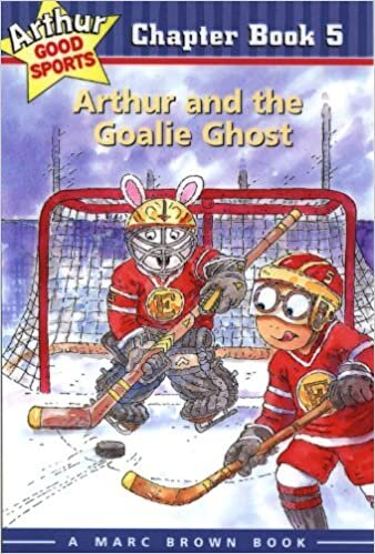 Arthur and the Goalie Ghost: Arthur Good Sports Chapter Book 5