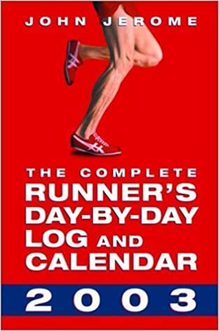 The Complete Runner's Day-by-Day Log and Calendar 2003 indir