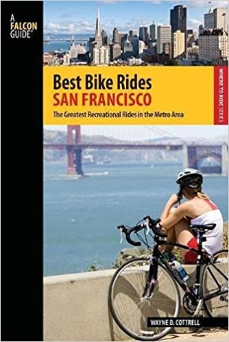 Best Bike Rides San Francisco: The Greatest Recreational Rides in the Metro Area (Best Bike Rides Series) indir