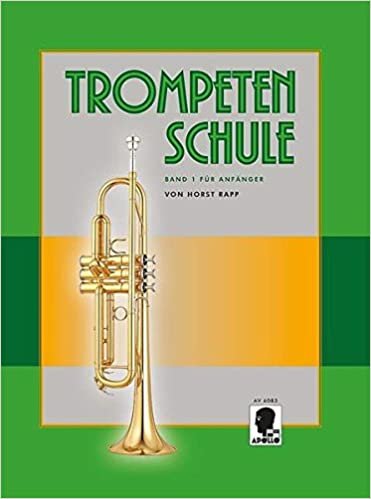 Trompetenschule für Anfänger: auch geeignet für Tenorhorn, Bariton und Euphonium. Band 1. Trompete. indir