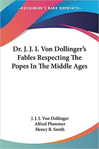 Dr. J. J. I. Von Dollinger's Fables Respecting The Popes In The Middle Ages indir