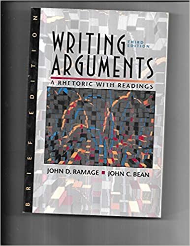 Writing Arguments: A Rhetoric With Readings