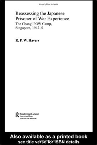 Reassessing the Japanese Prisoner of War Experience: The Changi Prisoner of War Camp in Singapore, 1942-45 indir