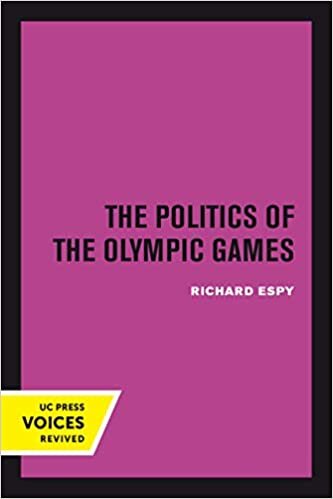 The Politics of the Olympic Games (Uc Press Voices Revived)