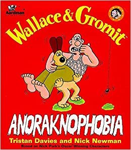 Wallace & Gromit: Anoraknophobia