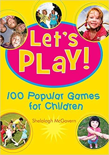 Let's Play!: 100 Popular Games For Children (Sports Outdoor Recreation)