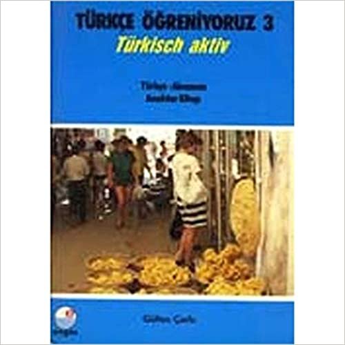 Türkçe Öğreniyoruz 3 Türkçe - Almanca: Anahtar Kitap indir