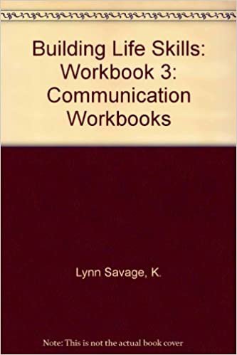 Building Life Skills 3: A Communication Workbook: Communication Workbooks: Workbook 3