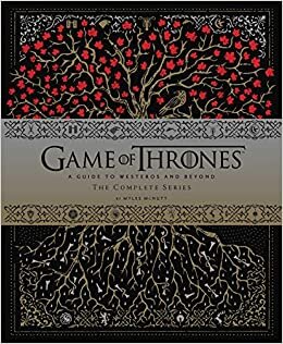 Game of Thrones (TM) : A Guide to Westeros and Beyond, The Complete Series