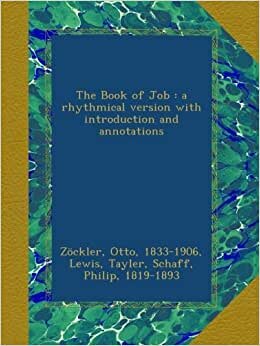 The Book of Job : a rhythmical version with introduction and annotations indir