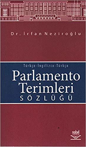 Parlamento Terimleri Sözlüğü Türkçe-İngilizce-Türkçe