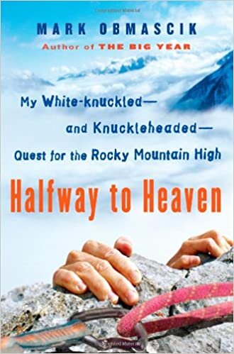 Halfway to Heaven: My White-knuckled--and Knuckleheaded--Quest for the Rocky Mountain High
