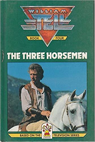 William Tell: Book 4: the Three Horsemen